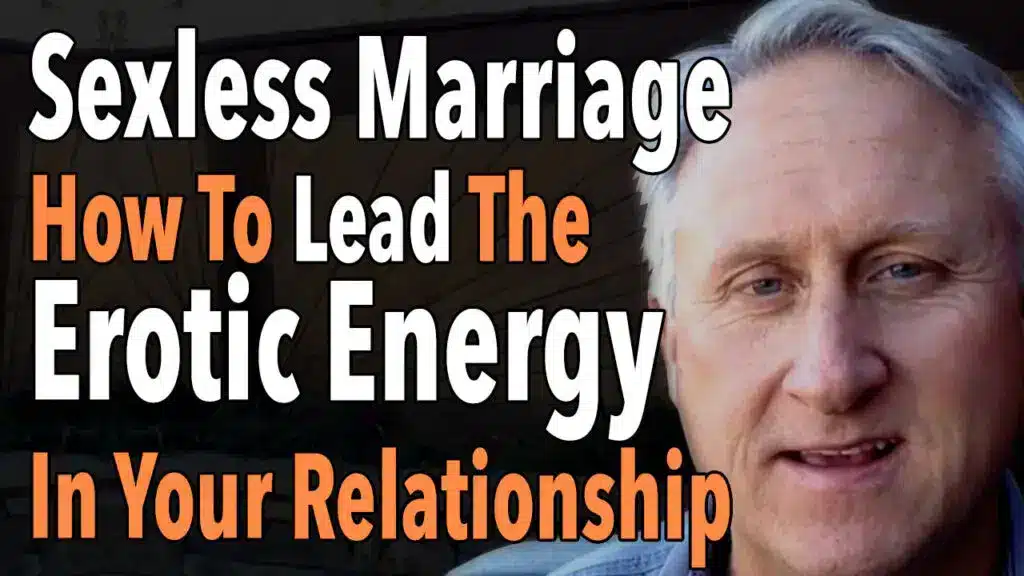 Sexless Marriage How To Lead The Erotic Energy In Your Relationship 1024x576 1 2
