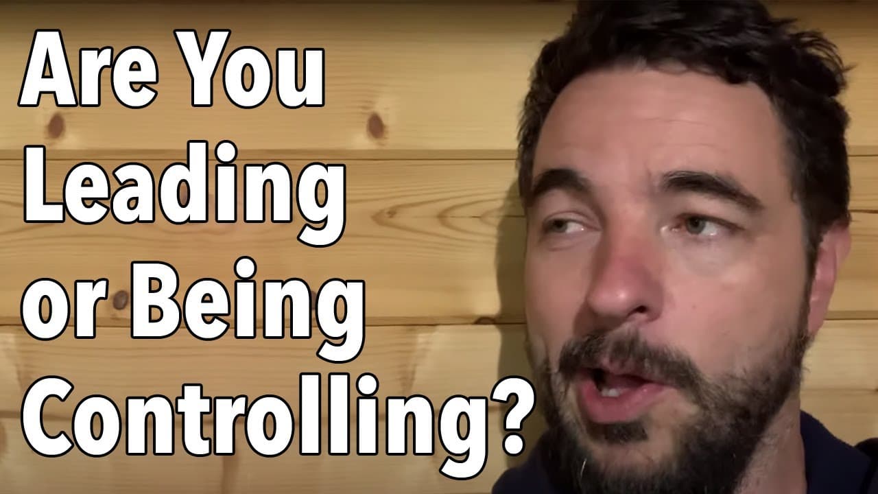 Are You Leading or Being Controlling?