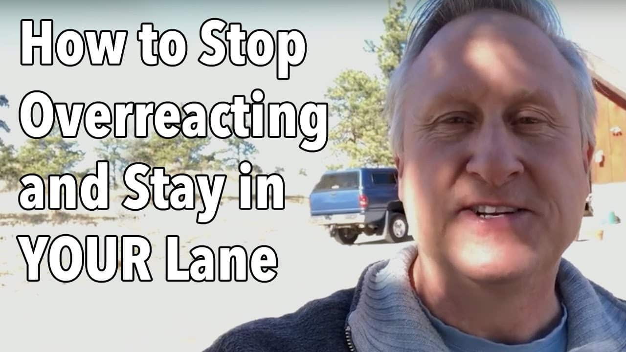 How to Stop Overreacting and Stay in YOUR Lane