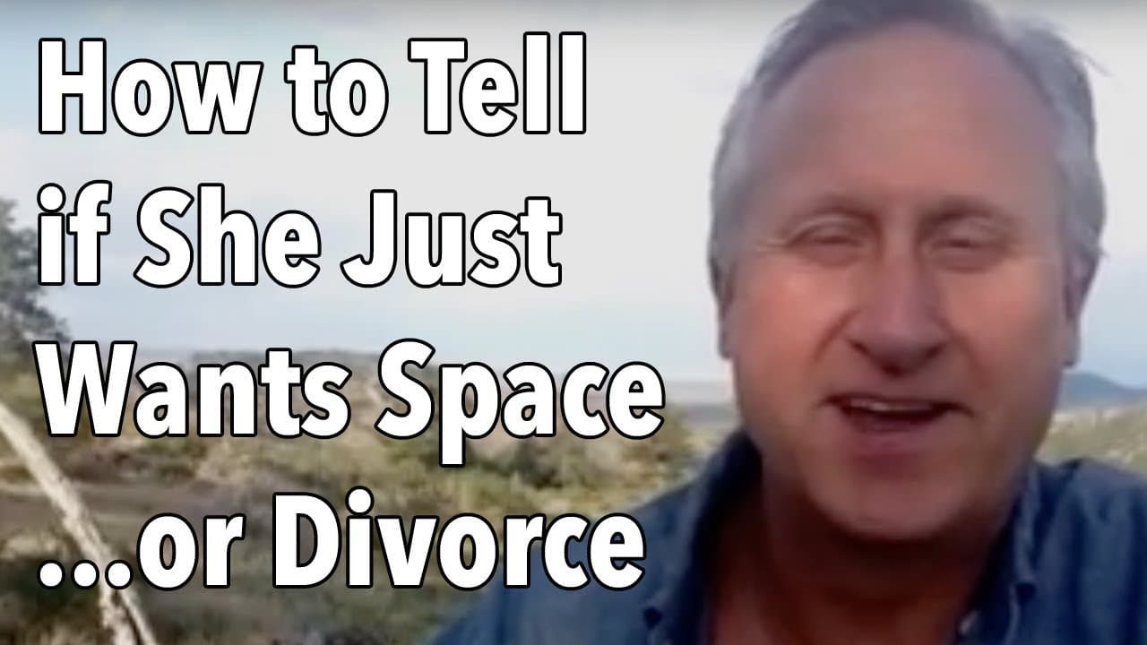 How to Tell if She Just Wants Space…or Divorce