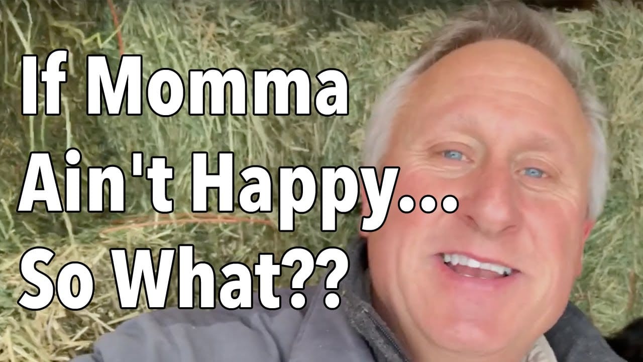 If Momma Ain’t Happy…So What??