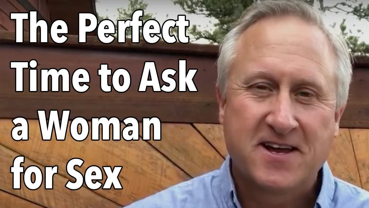 The Perfect Time to Ask a Woman for Sex