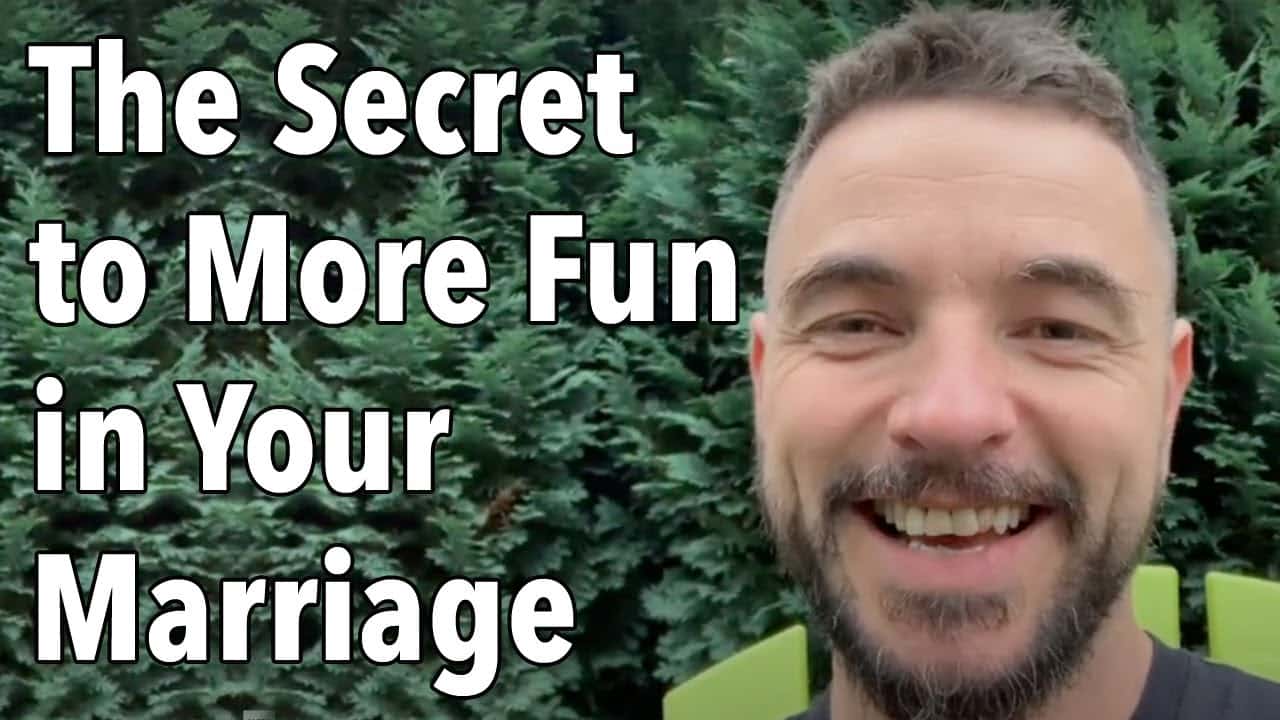 The Secret to More Fun in Your Marriage