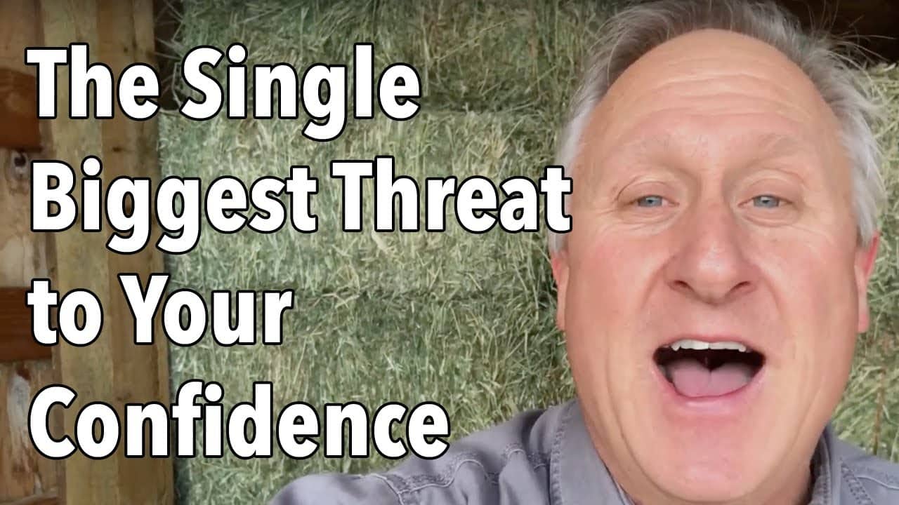 The Single Biggest Threat to Your Confidence