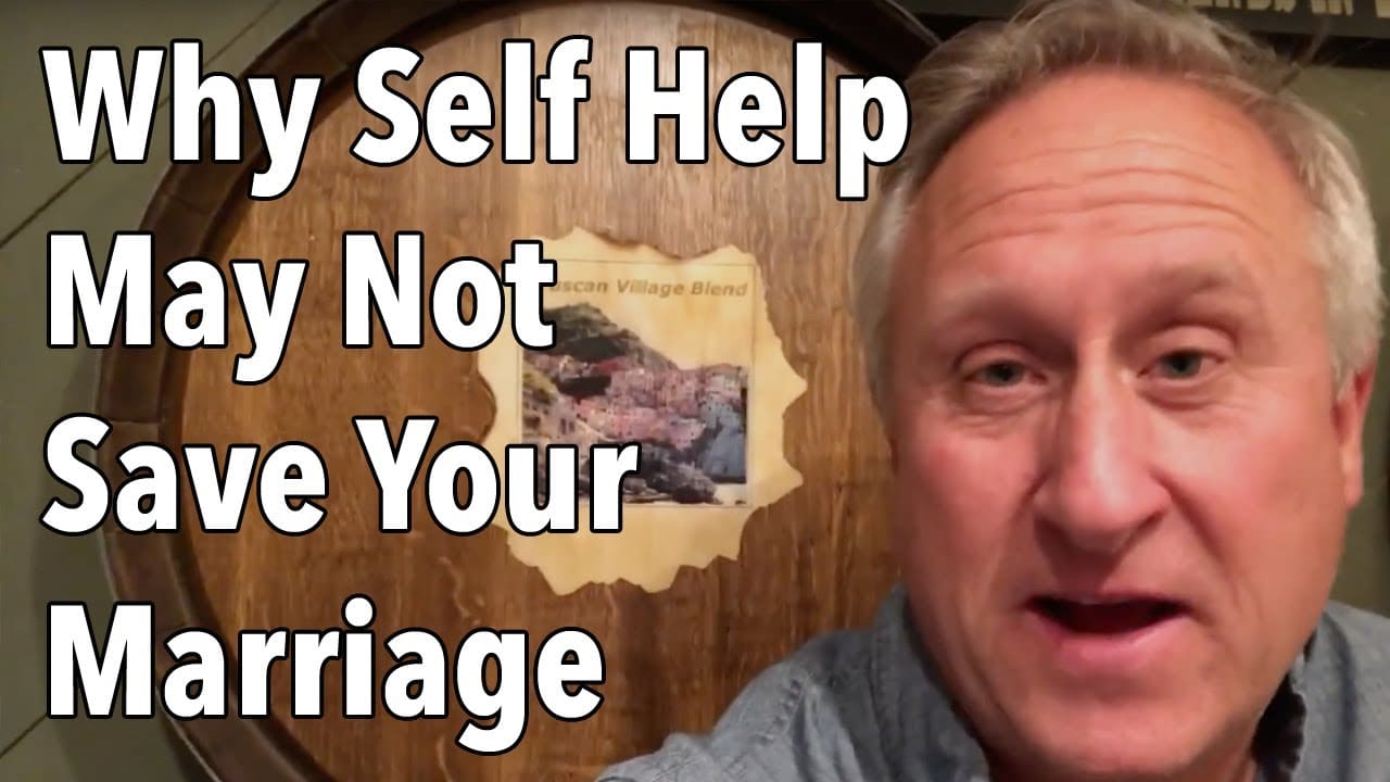 Why Self Help May Not Save Your Marriage