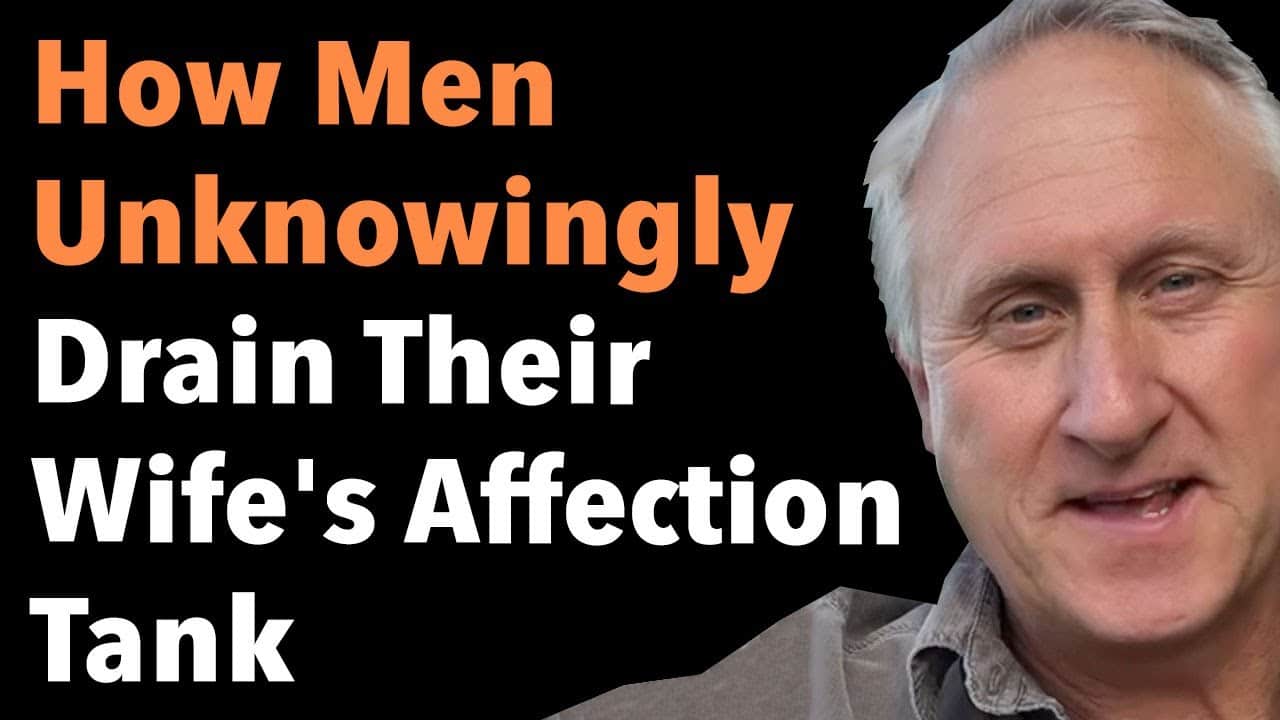 How Men Unknowingly Drain Their Wife's Affection Tank 4 How Men Unknowingly Drain Their Wife’s Affection Tank