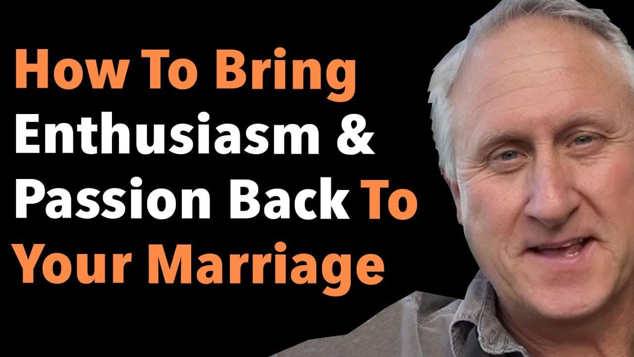 How To Bring Enthusiasm & Passion Back To Your Marriage 6 How To Bring Enthusiasm & Passion Back To Your Marriage