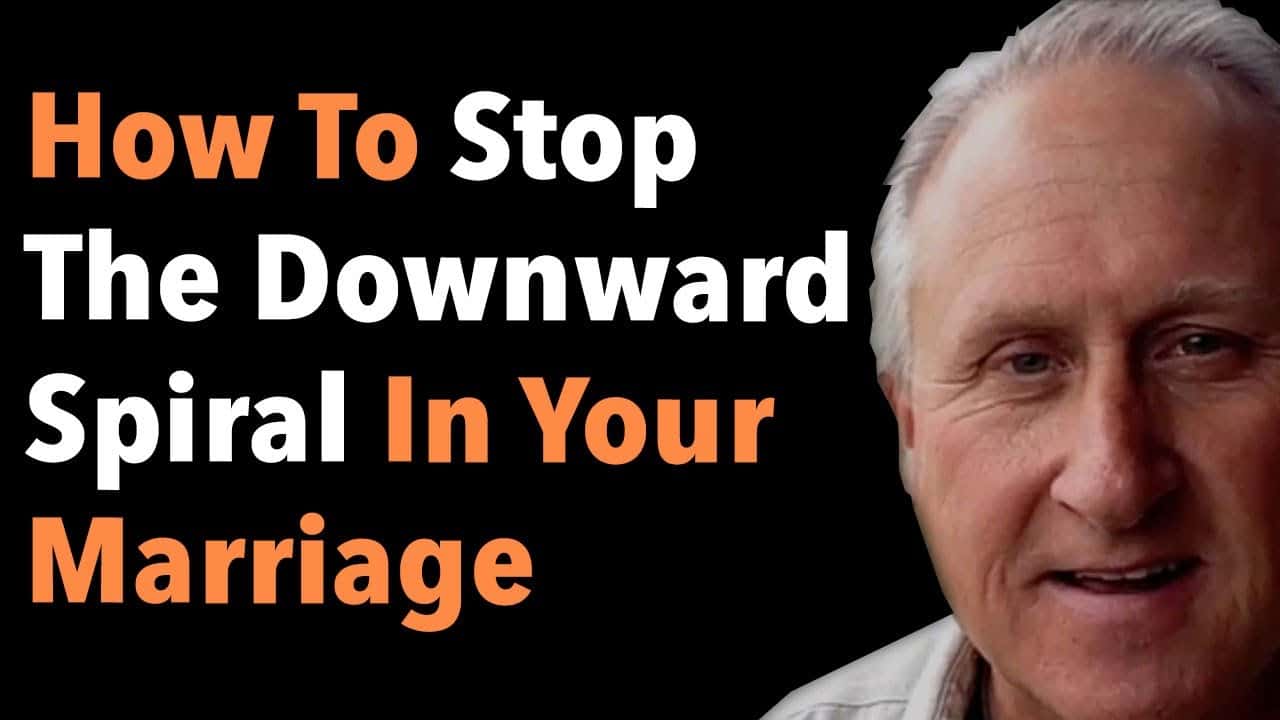 How to Stop the Downward Spiral In Your Marriage 2 How to Stop the Downward Spiral In Your Marriage