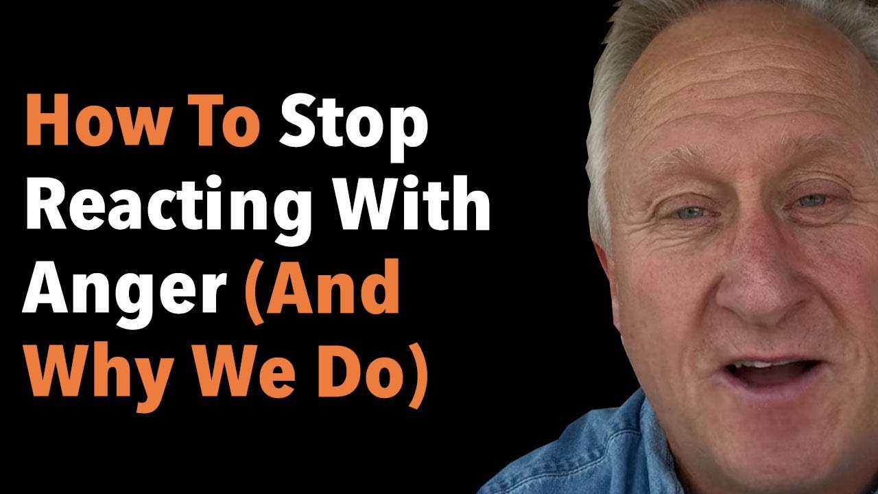 How To Stop Reacting With Anger (And Why We Do)