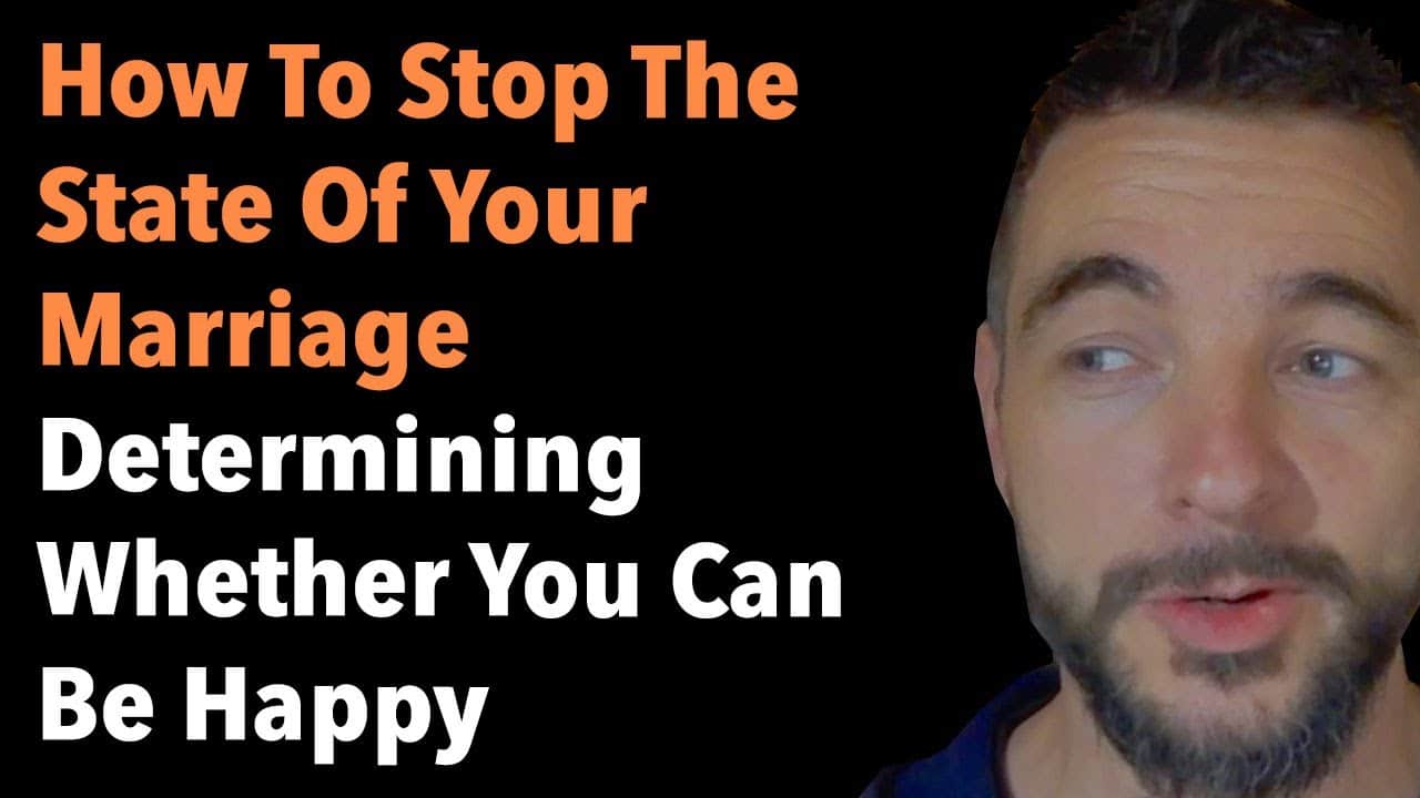How To Stop The State Of Your Marriage Determining Whether You Can Be Happy