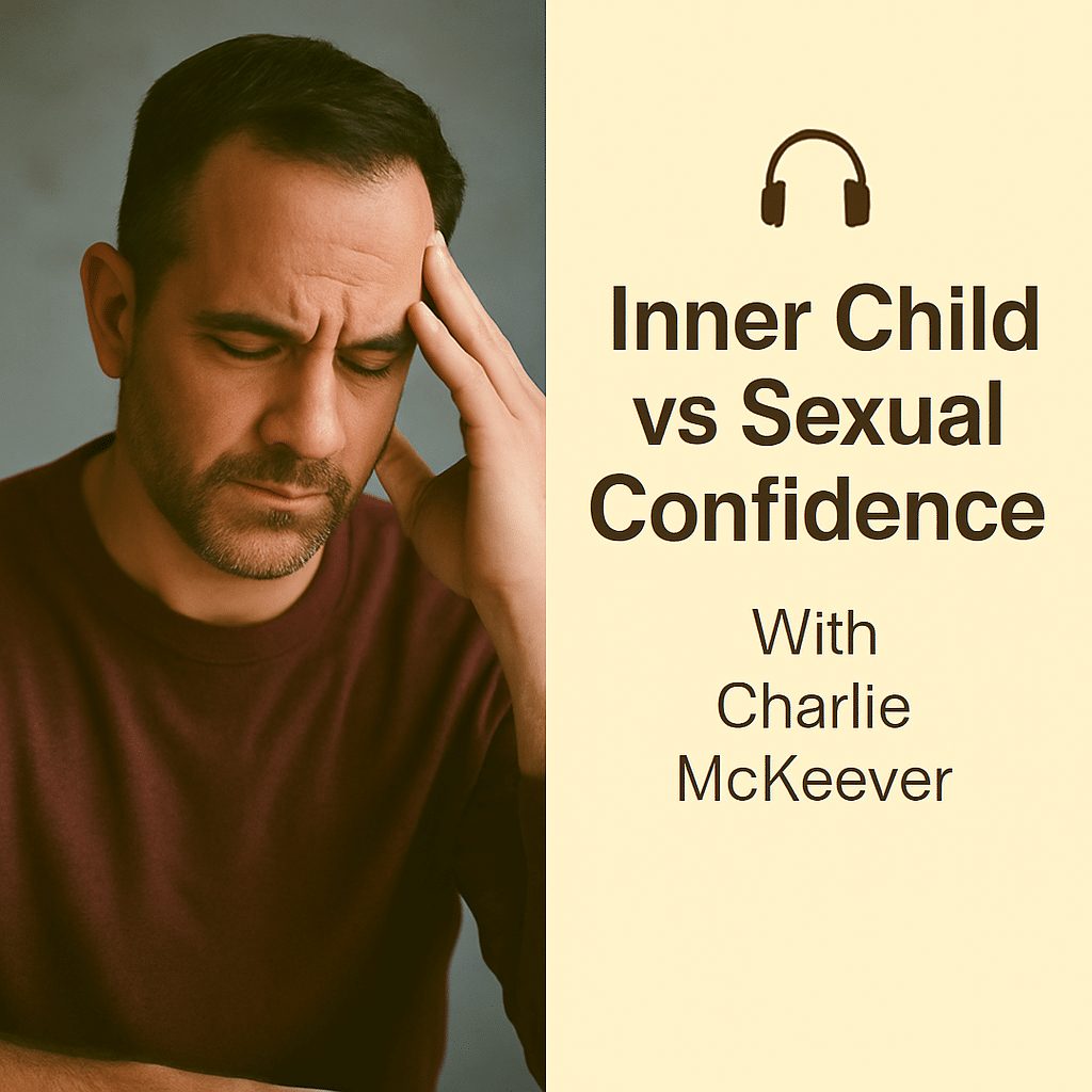 How Your Inner Child and Inner Critic Sabotage Your Sex Life – With Charlie McKeever 1 How Your Inner Child and Inner Critic Sabotage Your Sex Life – With Charlie McKeever