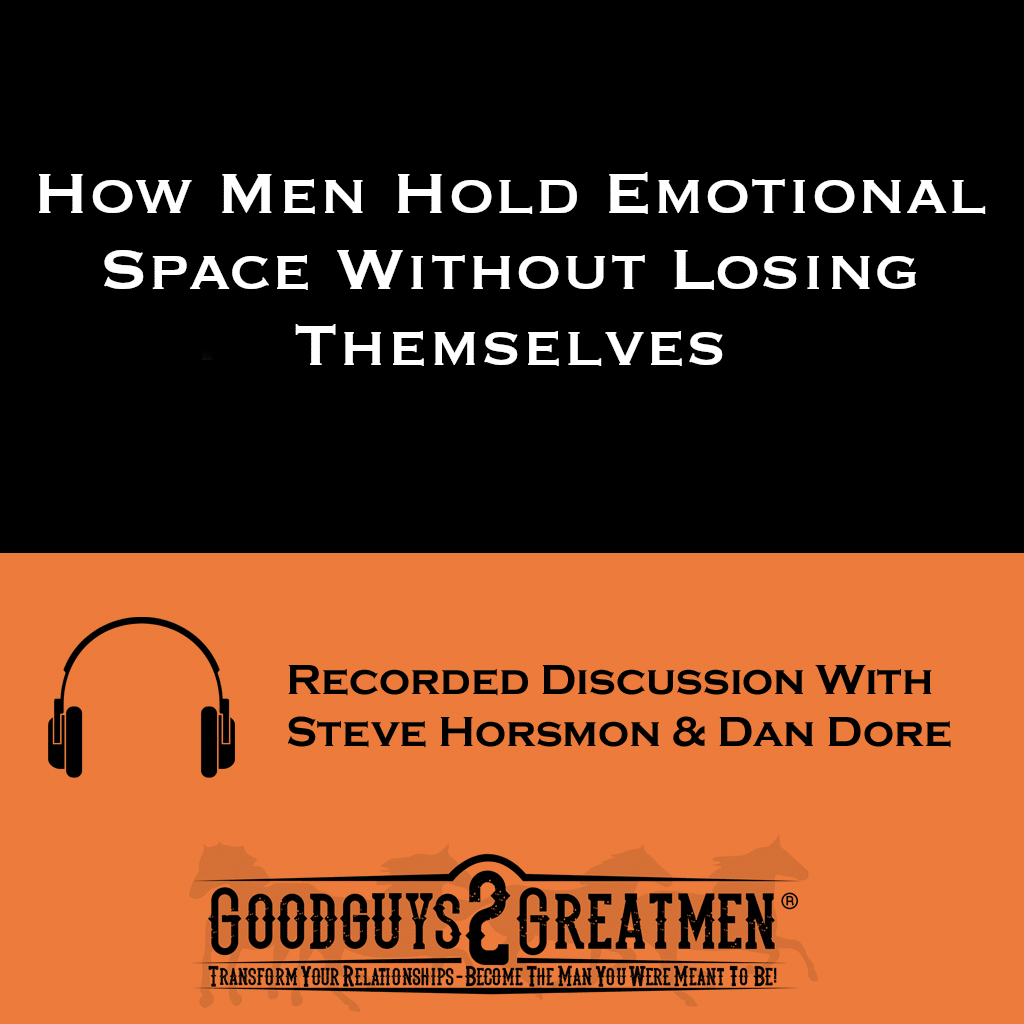 How Men Hold Emotional Space Without Losing Themselves 1 How Men Hold Emotional Space Without Losing Themselves