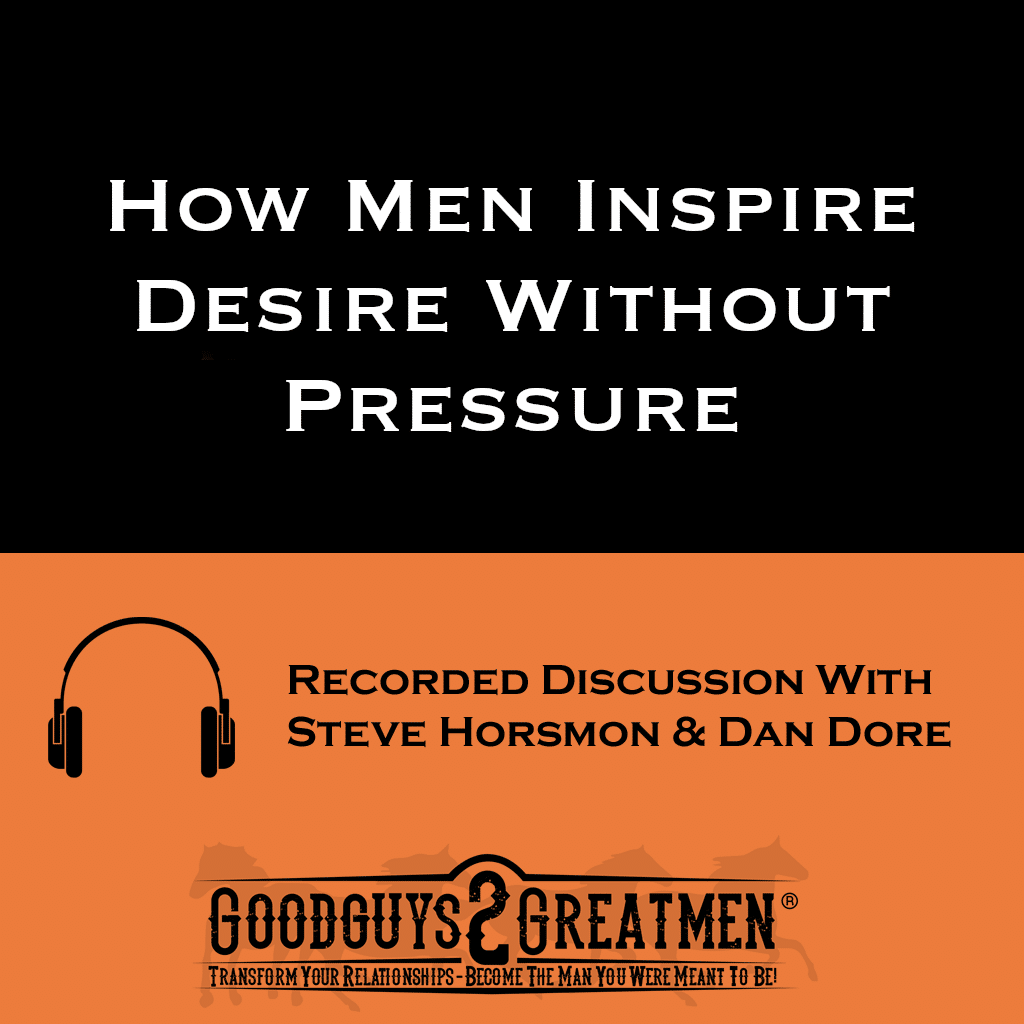 How Men Inspire Desire Without Pressure 1 How Men Inspire Desire Without Pressure