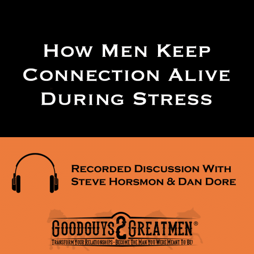 How Men Keep Connection Alive During Stress