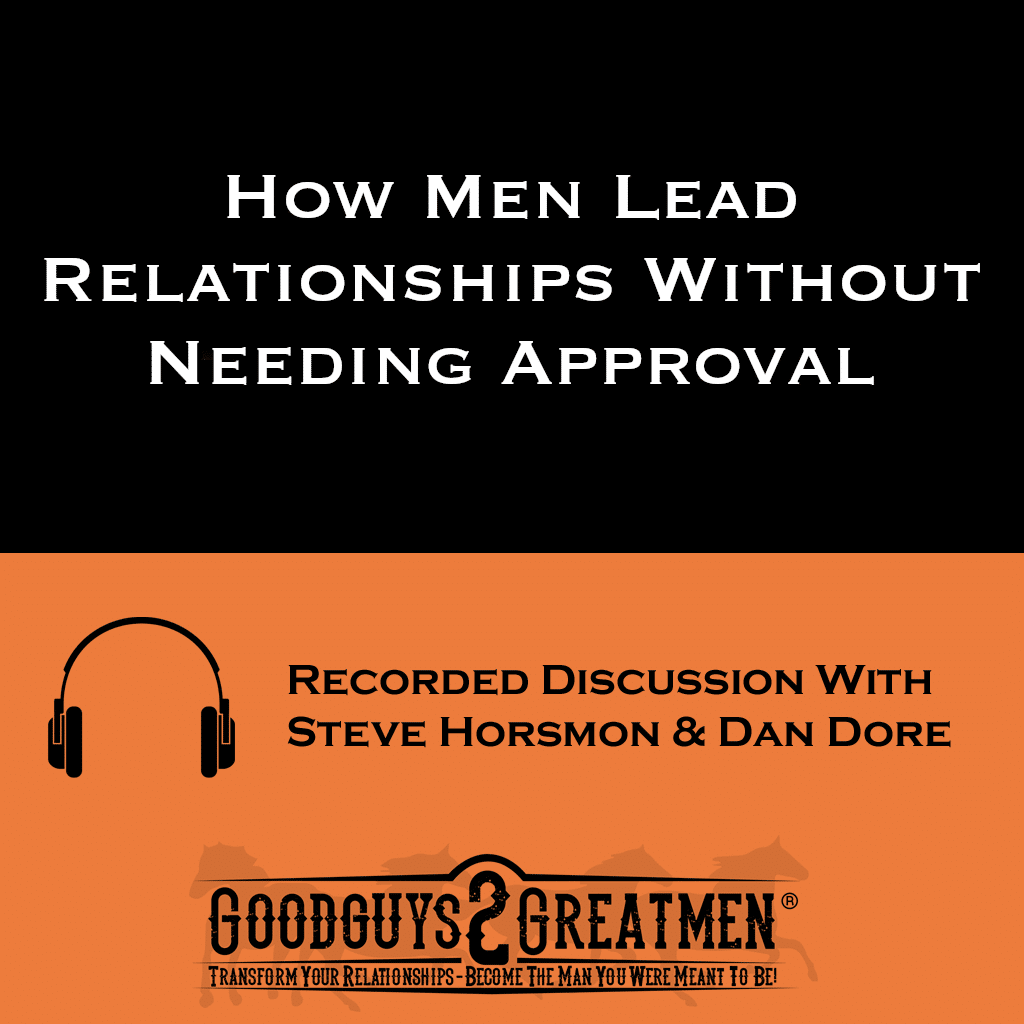 How Men Lead Relationships Without Needing Approval 1 How Men Lead Relationships Without Needing Approval
