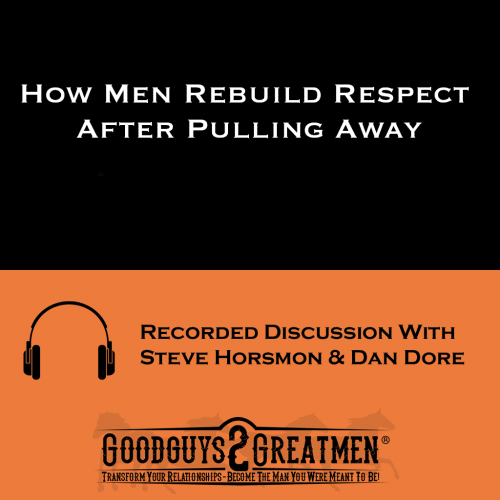 How Men Rebuild Respect After Pulling Away