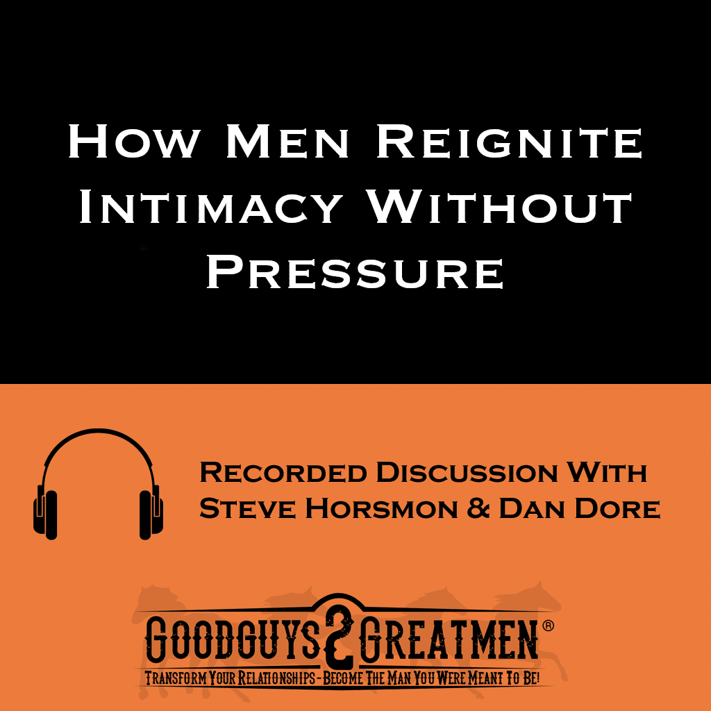 How Men Reignite Intimacy Without Pressure 1 How Men Reignite Intimacy Without Pressure