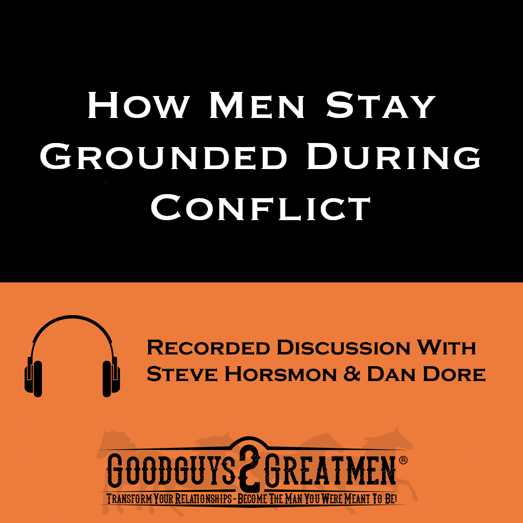 How Men Stay Grounded During Conflict 1 How Men Stay Grounded During Conflict