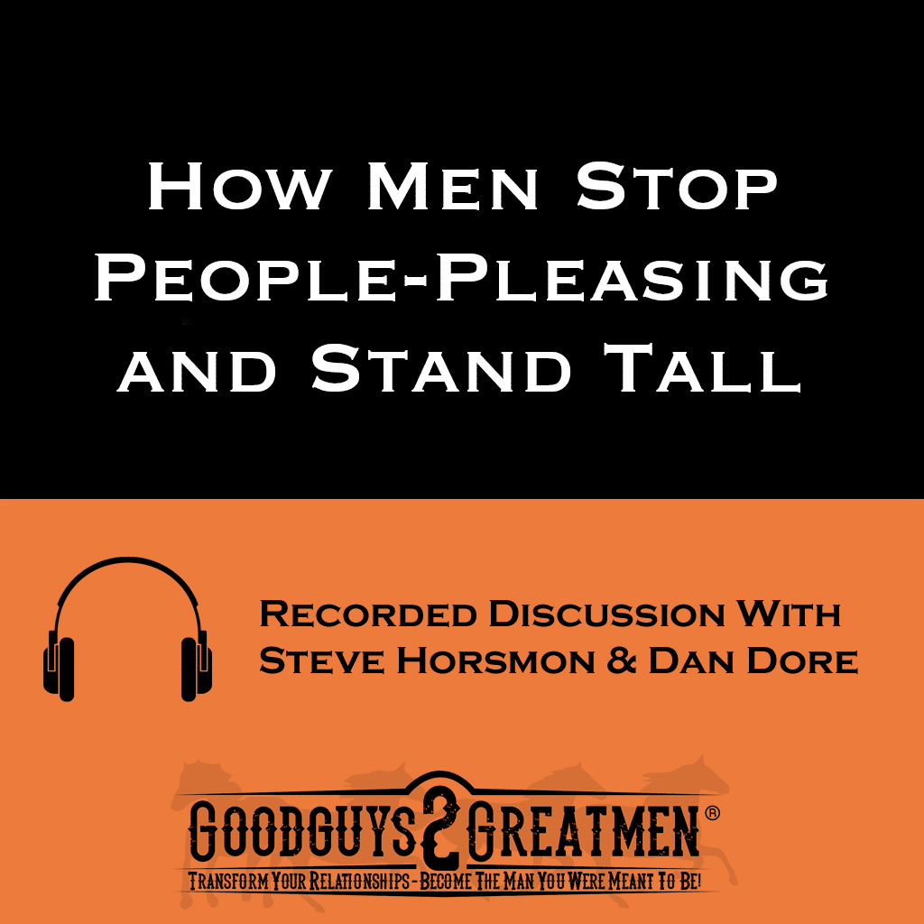 How Men Stop People-Pleasing and Stand Tall 1 How Men Stop People-Pleasing and Stand Tall