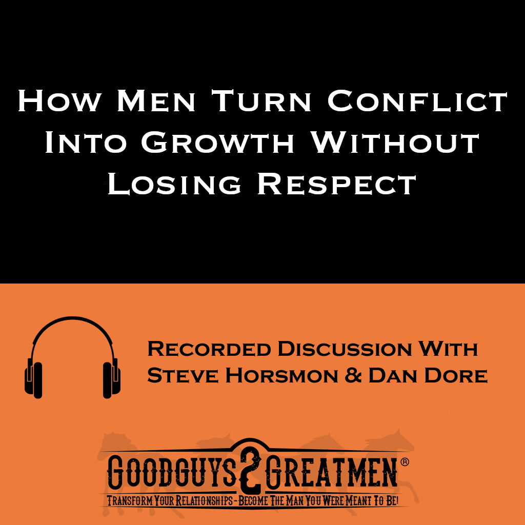 How Men Turn Conflict Into Growth Without Losing Respect 1 How Men Turn Conflict Into Growth Without Losing Respect