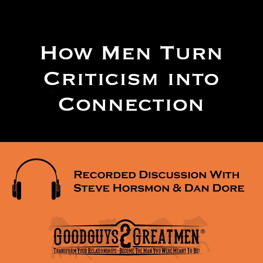 How Men Turn Criticism into Connection 1 How Men Turn Criticism into Connection