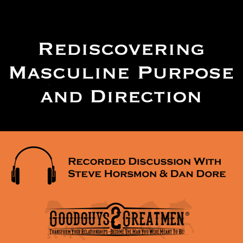 Home 22 Rediscovering Masculine Purpose and Direction